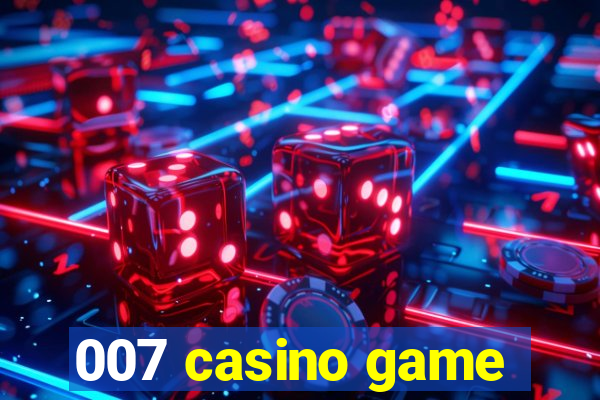 007 casino game